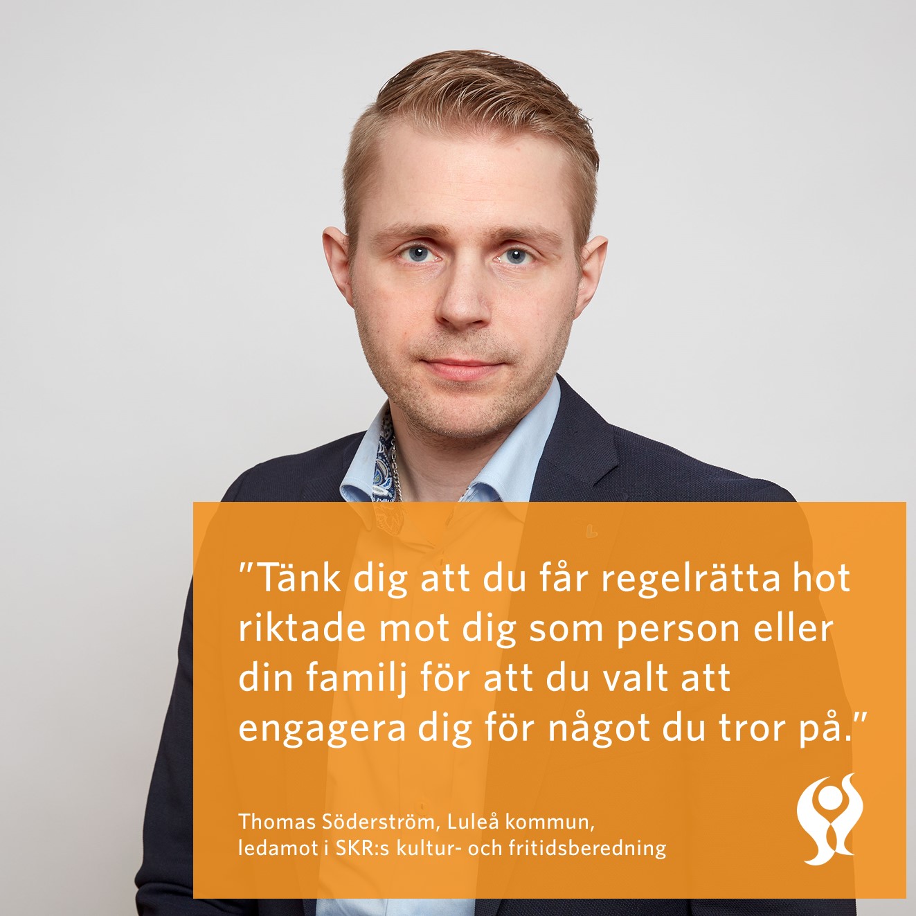 Förtroendevald Thomas Söderström med citat om att #ståuppmothatet