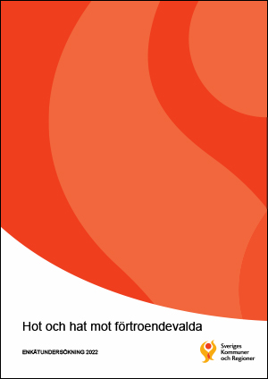 Framsida på rapporten i orange färg med en båge och rubriken i svart text Hot och hat mot förtroendevalda - enkätundersökning 2022.